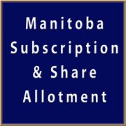 Subscription and Share Allotment - Manitoba