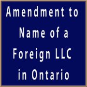 Amendment to Name of a Foreign LLC Registered in Ontario